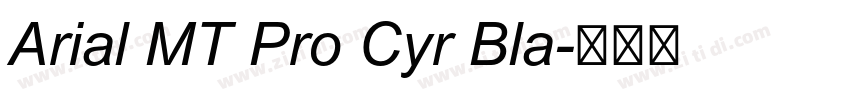 Arial MT Pro Cyr Bla字体转换 Arial MT Pro Cyr Bla字体转换
